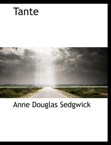 Cover for Anne Douglas Sedgwick · Tante (Paperback Book) [Large Type edition] (2009)