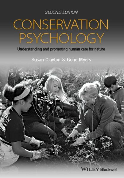 Cover for Clayton, Susan (College of Wooster) · Conservation Psychology: Understanding and Promoting Human Care for Nature (Paperback Book) (2015)