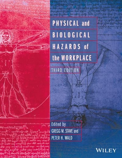 Physical and Biological Hazards of the Workplace - GM Stave - Bøker - John Wiley & Sons Inc - 9781118928608 - 27. januar 2017