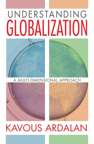 Cover for Kavous Ardalan · Understanding Globalization: A Multi-Dimensional Approach (Paperback Book) (2017)