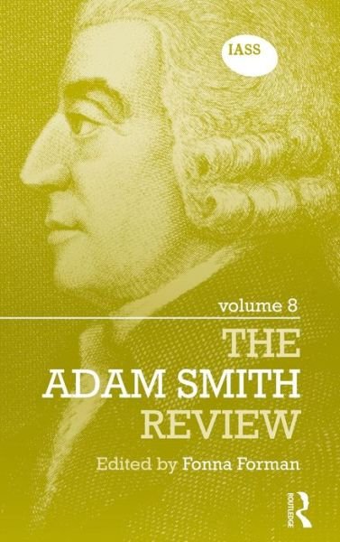 Cover for Fonna Forman · The Adam Smith Review Volume 8 - The Adam Smith Review (Hardcover Book) (2014)