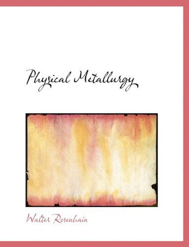 Cover for Walter Rosenhain · Physical Metallurgy (Paperback Book) (2010)