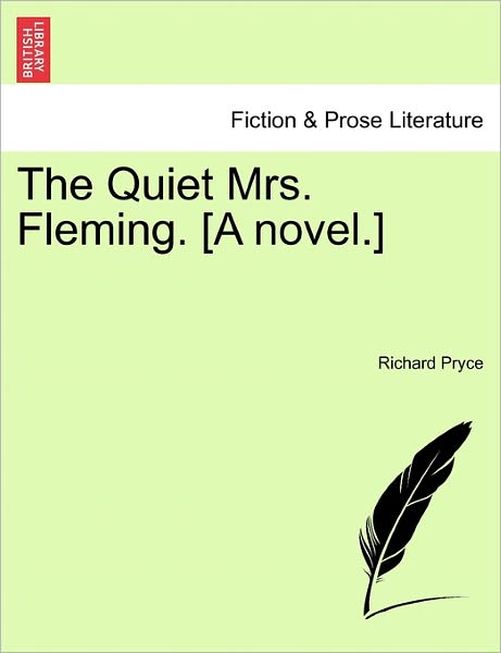 Cover for Richard Pryce · The Quiet Mrs. Fleming. [a Novel.] (Paperback Book) (2011)