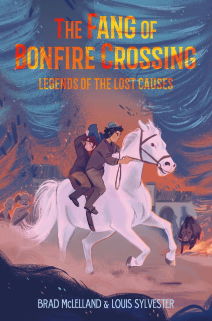 Cover for Brad McLelland · Fang of Bonfire Crossing Legends of the Lost Causes (Book) (2020)