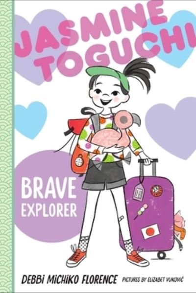 Cover for Debbi Michiko Florence · Jasmine Toguchi, Brave Explorer - Jasmine Toguchi (Taschenbuch) (2023)