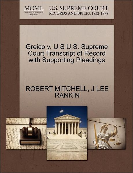 Cover for Robert Mitchell · Greico V. U S U.s. Supreme Court Transcript of Record with Supporting Pleadings (Paperback Book) (2011)