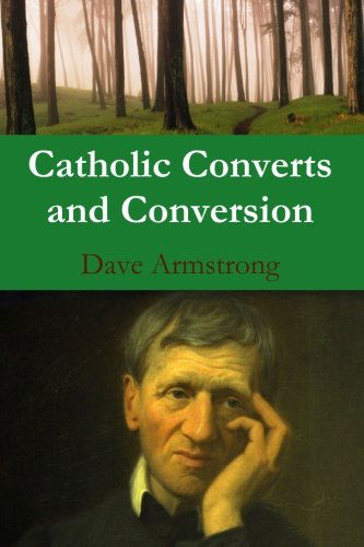 Cover for Dave Armstrong · Catholic Converts and Conversion (Pocketbok) (2013)