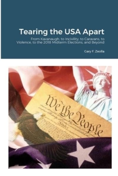 Cover for Gary F. Zeolla · Tearing the USA Apart (Bok) (2023)