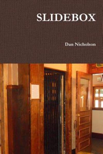 Slidebox - Dan Nicholson - Bücher - Lulu.com - 9781312731608 - 12. Dezember 2014