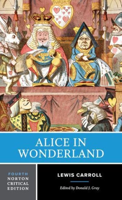 Cover for Lewis Carroll · Alice in Wonderland: A Norton Critical Edition - Norton Critical Editions (Paperback Bog) [Fourth edition] (2024)