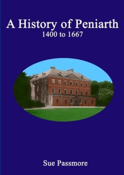 Sue Passmore · A History of Peniarth (Paperback Book) (2016)