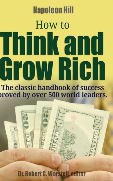 Cover for Dr Robert C Worstell · How to Think and Grow Rich (Hardcover Book) (2017)