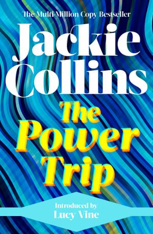 Cover for Jackie Collins · The Power Trip: introduced by Lucy Vine (Paperback Book) [Reissue edition] (2022)