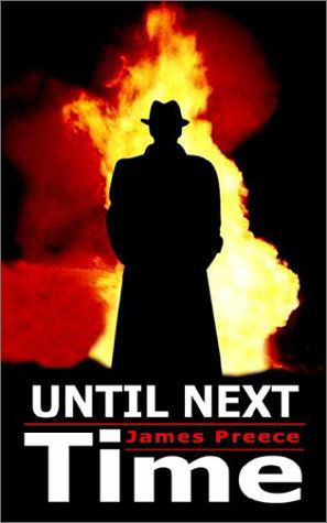Cover for James Preece · Until Next Time (Paperback Book) (2002)