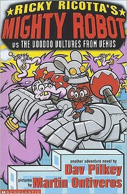 Cover for Dav Pilkey · Mighty Robot Vs the Voodoo Vultures from Venus - Ricky Ricotta S. (Paperback Book) (2011)