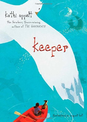 Cover for Kathi Appelt · Keeper (Hardcover bog) (2010)