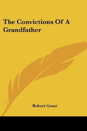 Cover for Robert Grant · The Convictions of a Grandfather (Paperback Book) (2007)