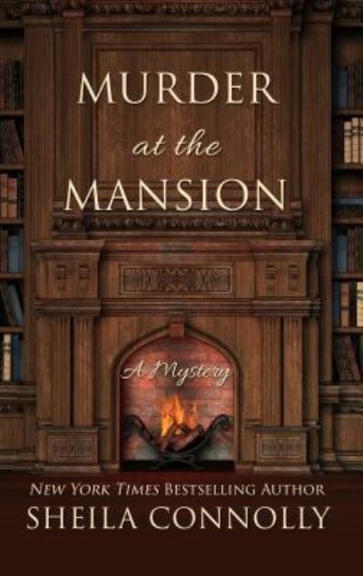 Cover for Sheila Connolly · Murder at the Mansion (Hardcover Book) (2019)