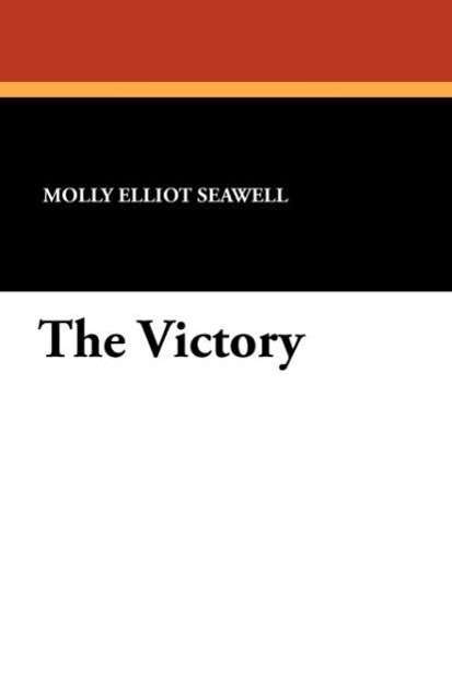 Cover for Molly Elliot Seawell · The Victory (Paperback Book) (2010)