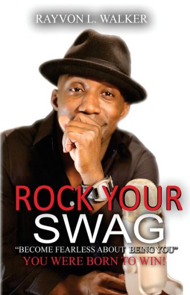 Cover for Rayvon L Walker · Rock Your Swag (Paperback Book) (2009)