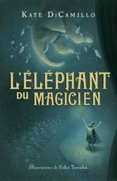 Cover for Kate DiCamillo · L'éléphant du magicien (Book) (2010)