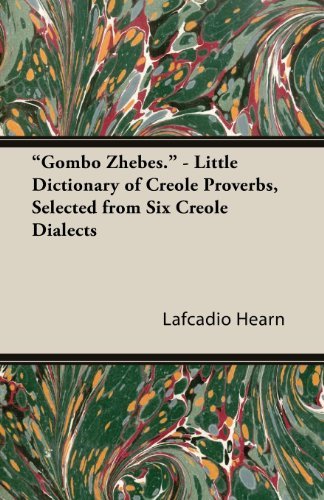 Cover for Lafcadio Hearn · &quot;Gombo Zhebes.&quot; - Little Dictionary of Creole Proverbs, Selected from Six Creole Dialects (Pocketbok) (2013)