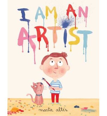 Cover for Marta Altes · I Am An Artist (N/A) [Illustrated edition] (2014)