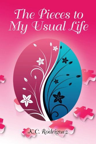 Cover for K. C. Rodriguez · The Pieces to My Usual Life (Paperback Book) (2013)