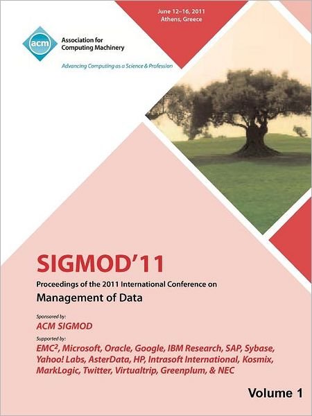 Cover for Sigmod · SIGMOD 11 Proceedings of the 2011 International Conference on Management of Data - Vol I (Paperback Book) (2012)