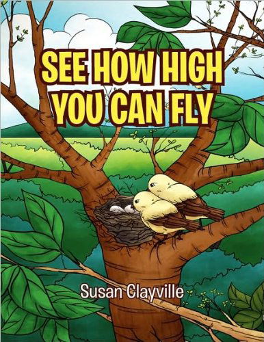 Cover for Susan Clayville · See How High You Can Fly (Paperback Book) (2010)