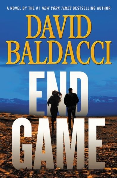 Cover for David Baldacci · End Game - Will Robie Series (Hardcover Book) (2017)
