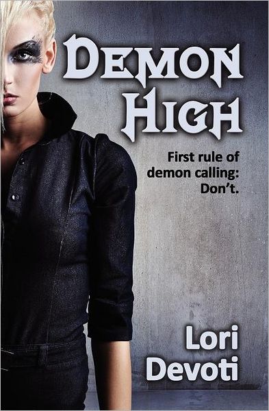 Cover for Lori Devoti · Demon High: Young Adult Urban Fantasy (Paperback Book) (2011)