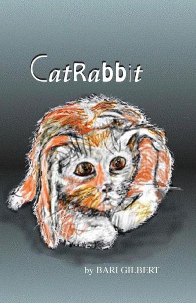 Cover for Bari Gilbert · CatRabbit (Paperback Book) (2011)