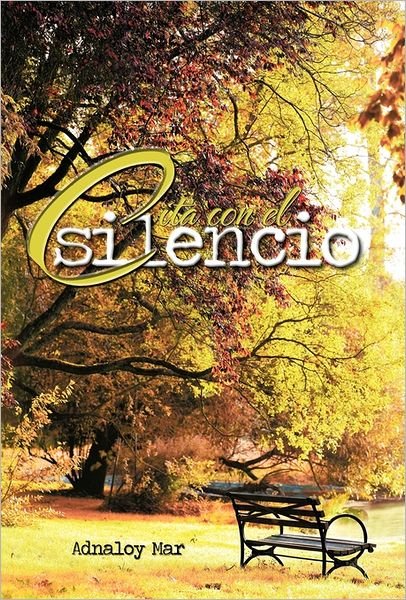 Cover for Adnaloy Mar · Cita Con El Silencio (Innbunden bok) [Spanish edition] (2011)
