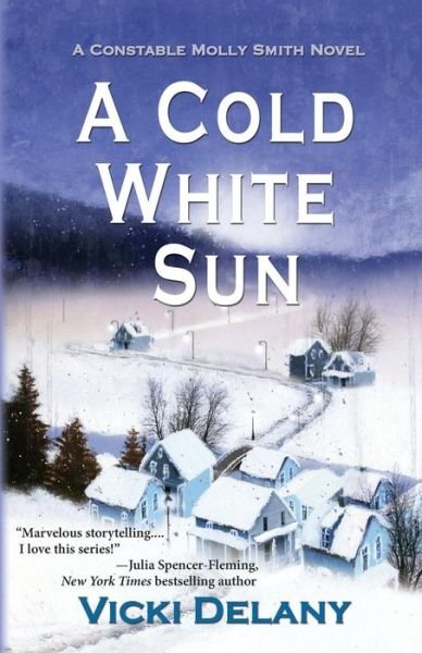 Cover for Vicki Delany · A Cold White Sun - Constable Molly Smith Novels (Pocketbok) (2013)
