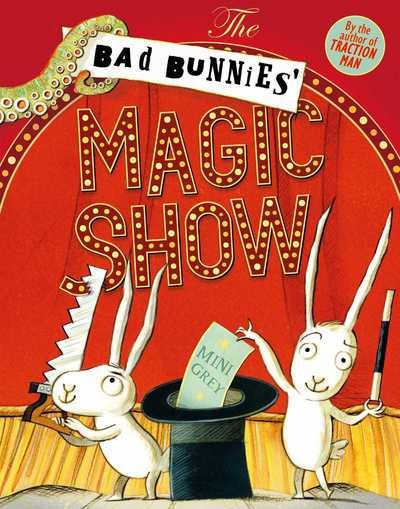 Cover for Mini Grey · The Bad Bunnies' Magic Show (Paperback Book) (2017)
