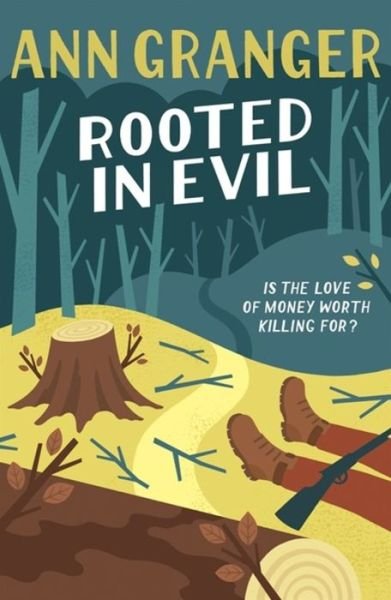 Cover for Ann Granger · Rooted in Evil: Campbell &amp; Carter Mystery 5 (Paperback Book) (2017)