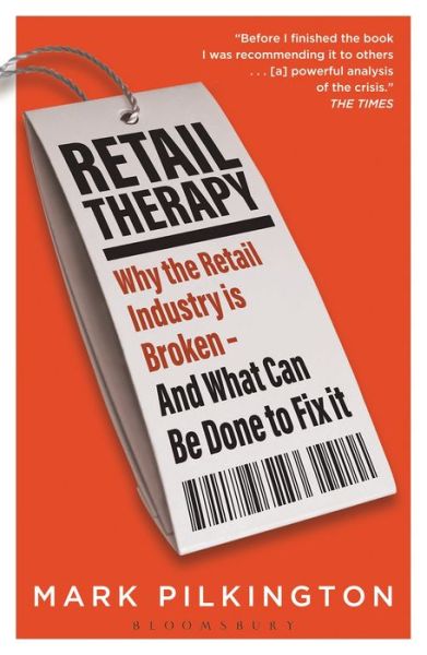 Cover for Mark Pilkington · Retail Therapy: Why The Retail Industry Is Broken – And What Can Be Done To Fix It (Paperback Book) (2020)