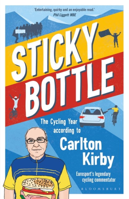 Sticky Bottle: The Cycling Year According to Carlton Kirby - Carlton Kirby - Books - Bloomsbury Publishing PLC - 9781472994608 - March 13, 2025