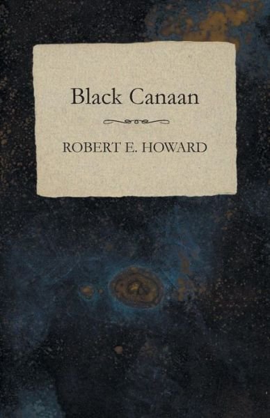 Cover for Robert E. Howard · Black Canaan (Paperback Book) (2014)