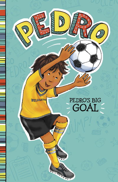 Pedro's Big Goal - Pedro - Fran Manushkin - Books - Capstone Global Library Ltd - 9781474789608 - February 6, 2020