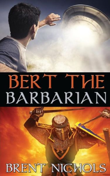 Cover for Brent Nichols · Bert the Barbarian (Paperback Book) (2014)