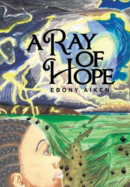 Cover for Ebony Aiken · A Ray of Hope (Hardcover bog) (2015)