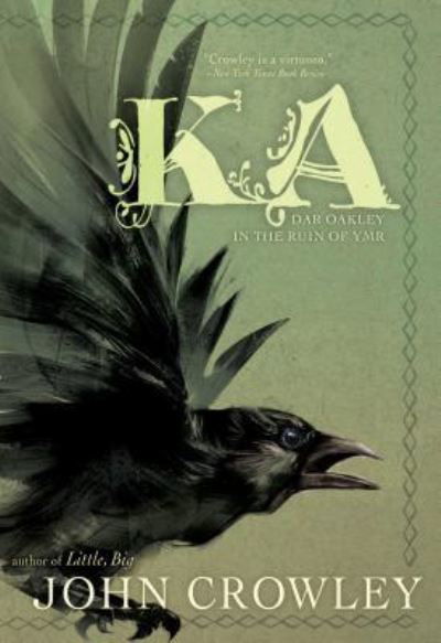 Ka: Dar Oakley in the Ruin of Ymr - John Crowley - Libros - S&S/Saga Press - 9781481495608 - 24 de julio de 2018