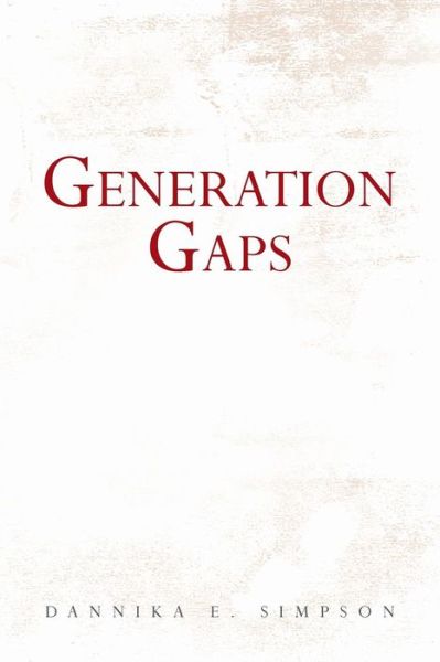 Cover for Dannika E Simpson · Generation Gaps (Paperback Book) (2013)