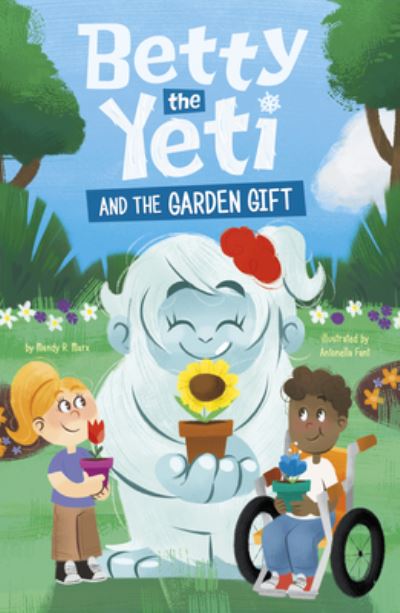 Cover for Mandy R. Marx · Betty the Yeti and the Garden Gift (Buch) (2024)