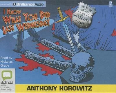 Cover for Anthony Horowitz · I Know What You Did Last Wednesday (CD) (2015)