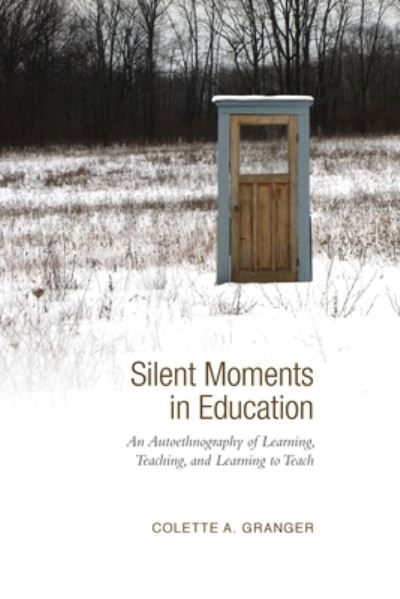 Cover for Colette A. Granger · Silent Moments in Education (Book) (2022)