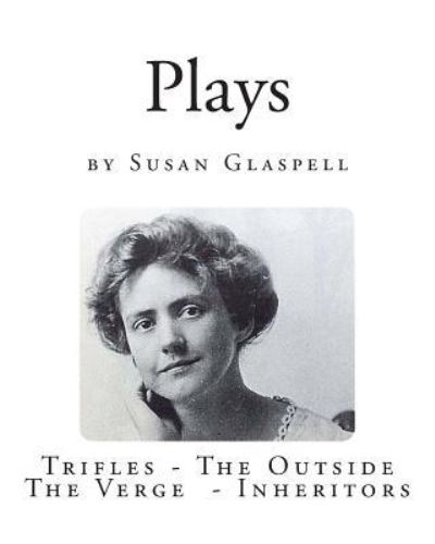 Cover for Susan Glaspell · Plays by Susan Glaspell (Paperback Book) (2013)