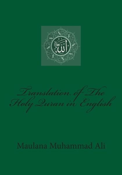 Cover for Maulana Muhammad Ali · Translation of the Holy Quran in English (Pocketbok) (2013)